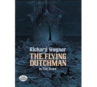 The Flying Dutchman in Full Score