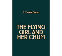 The Flying Girl and Her Chum