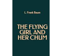 The Flying Girl and Her Chum