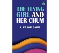 The Flying Girl and Her Chum