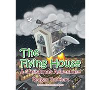 The Flying House: A Christmas Adventure