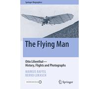 Markus Raffel Bernd Lukasch The Flying Man (Tascabile) Springer Biographies