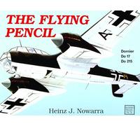 The Flying Pencil: Dornier Do 17 and Do 215