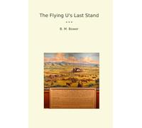 The Flying U's Last Stand