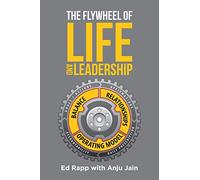 Anju Ed Rapp The Flywheel of Life and Leadership (Tascabile)