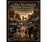 The Flywheel That Slowed. The Core Never Cooled: Black Wall Street, 1921