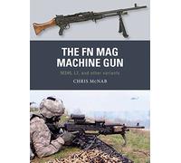 Chris McNab The FN MAG Machine Gun (Tascabile) Weapon