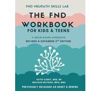 The FND Workbook for Kids & Teens: A Brain-Based Approach