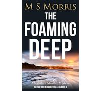 M S Morris The Foaming Deep (Tascabile) DCI Tom Raven Crime Thrillers