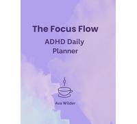 The Focus Flow: ADHD Daily Planner