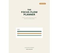 The Focus Flow Planner: A Flexible, No-Shame Daily Planning System for ADHD Brains