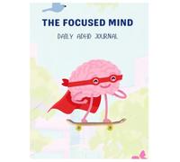 The Focused Mind: Priorities, Time Blocking & Mood Tracking