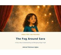 The Fog Around Sara: A Story About Understanding and Managing Stage Fright