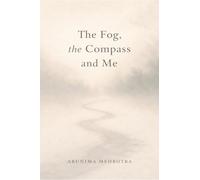 The Fog, the Compass and Me