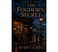 The Foghorn Secret: A Miramar Cove Mystery