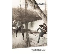 The Folded Leaf: William Maxwell