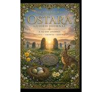 The Foliate Way - Ostara Journal: A 42-Day Journey for Balance, Growth and Renewal