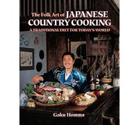 Gaku Homma The Folk Art of Japanese Country Cooking (Tascabile)