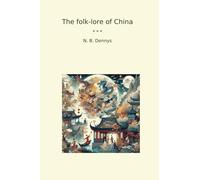The folk-lore of China