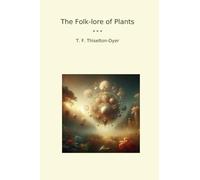 The Folk-lore of Plants