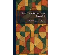 The Folk Tales of a Savage