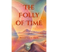 The Folly of Time
