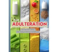 The Food Adulteration Handbook: Protecting Your Kitchen, Health & Home