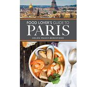 The Food Lover's Guide to Paris [Lingua Inglese]
