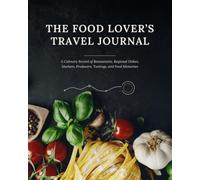 The Food Lover's Travel Journal