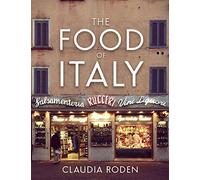 The Food of Italy by Claudia Roden
