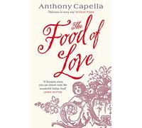 The Food Of Love: Anthony Capella