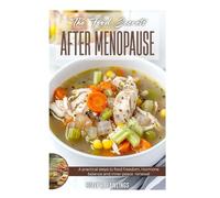 The Food Secrets After Menopause: A practical steps to food freedom, hormones balance and inner peace renewal.