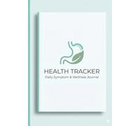 The Food Sensitivity Journal: A 90-Day Tracker for IBS, Migraines, Allergies, and Autoimmune Triggers