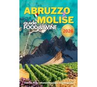 The Food & Wine guide of Abruzzo and Molise