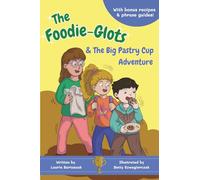 The Foodie-Glots and the Big Pastry Cup Adventure