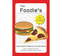 The Foodie's Food Word Search Puzzle Book: Word Searches with Easy to Read Print about Food, Tasty Treats, and More | 6x9 inches, 69 Pages | 50+ ... Gift for Vacations, Holidays, and Relaxation