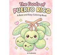 The Foods of Puerto Rico: A Bold and Easy Coloring Book