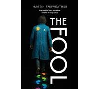 The Fool - In a world of black and white, belief is the only colour