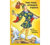 The Fool Strides Forth: On The Road I