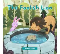 The Foolish Lion: A Panchatantra Folk Tale