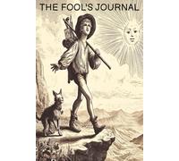 The Fool's Journal: The Journey Begins - Tarot-Inspired Journal for Dreamers, Seekers & Free Spirits: A Mystical College-Ruled Notebook Featuring a ... of a Boy, His Dog, and a New Adventure Ahead