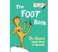 The Foot Book: Dr. Seuss's Wacky Book of Opposites