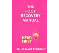 THE FOOT RECOVERY MANUAL