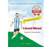 The Football Genius Series: Lionel Messi