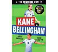 The Football GOAT: Kane v. Bellingham: The greatest footballer of all time! The fun biography gift book for kids aged 7, 8, 9, 10, 11 - packed with stats & stories for boys and girls who love football
