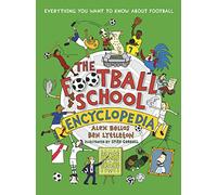 Alex Bellos Ben Lyttleton The Football School Encyclopedia (Copertina rigida)