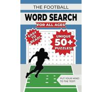 The Football Word Search: Word Searches with 50+ Puzzles about Everything Football | 6 x 9 inches | 55 puzzles - Gift for Vacations, Leisure Time, and Football Lovers