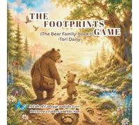 The Footprints Game: A Tale of Courage and the Love Between a Father and His Son