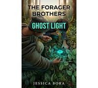 The Forager Brothers: Ghost Light