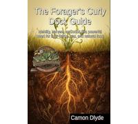 The Forager's Curly Dock Guide: Identify, harvest, and cook this powerful weed for liver detox, iron, and natural food